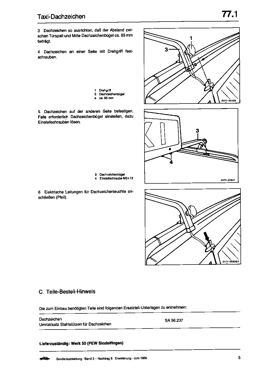 77.01 - Einbauanleitung Taxi-Dachzeichen                                        
	A. Typ 124 Lim. B. Typ 124 T-Lim. C. Teile